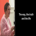 The way the truth and the life 